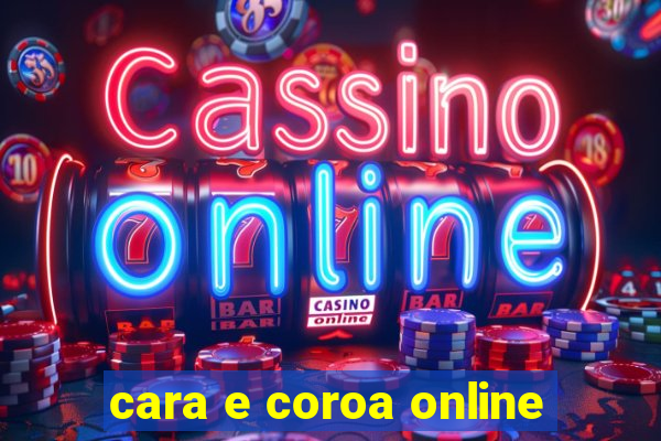 cara e coroa online